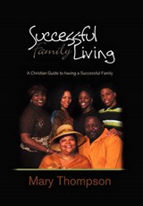 Successful Family Living - Mary Thompson - 9781450070713