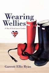 Wearing Wellies - Ellis Ryan Garrett Ellis Ryan - 9781450208598