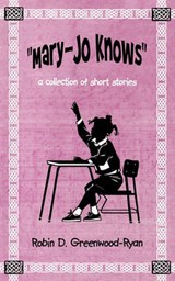Mary-Jo Knows - GREENWOOD-RYAN,  Robin D - 9781450250542