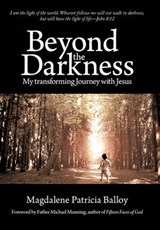 Beyond the Darkness - Magdalene Patricia Balloy - 9781450256896