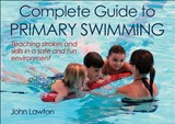 Complete Guide to Primary Swimming - LAWTON,  John - 9781450401531