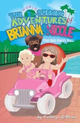 The World Spinning Adventures of Brianna and Nicole - Kathryn Obrien ; Obrien Kathryn - 9781450716840