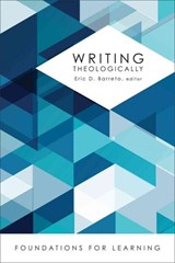 Writing Theologically - Eric D. Barreto - 9781451483406