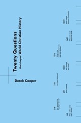 Twenty Questions That Shaped World Christian History - Derek Cooper - 9781451487718