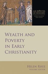 Wealth and Poverty in Early Christianity - Helen Rhee ; George Kalantzis - 9781451496413