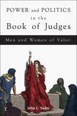 Power and Politics in the Book of Judges -  - 9781451496420