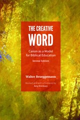 The Creative Word, Second Edition - Walter Brueggemann ; Amy Erickson - 9781451499582