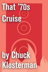 That '70s Cruise - Chuck Klosterman - 9781451624526