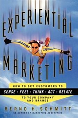Experiential Marketing - Bernd H. Schmitt - 9781451636369