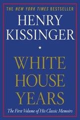 White House Years - Henry Kissinger - 9781451636468