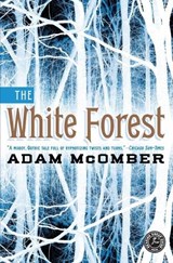 White Forest - MCOMBER,  Adam - 9781451664263