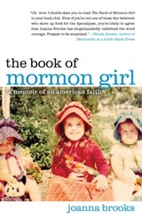The Book of Mormon Girl - Joanna Brooks - 9781451699692