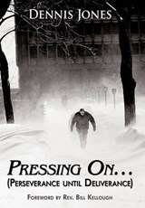 Pressing On... - Dennis Jones - 9781452020396