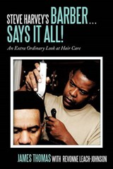 Steve Harvey's Barber ... Says It All! - THOMAS,  James ; Leach-Johnson, Revonne - 9781452031484