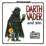 Darth Vader and Son - Jeffrey Brown - 9781452106557