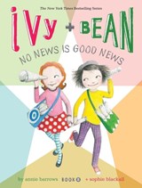 Ivy and Bean no news is good news - Annie Barrows - 9781452107813