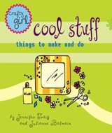 Crafty Girl: Cool Stuff - Jennifer Traig ; Julianne Balmain - 9781452133645