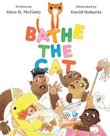 Bathe the Cat - Alice B. McGinty - 9781452142708