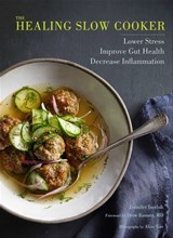 The Healing Slow Cooker - Jennifer Iserloh ; Alice Gao - 9781452161778