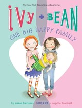 Ivy and Bean One Big Happy Family (Book 11) - Annie Barrows - 9781452169101