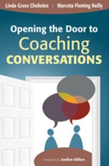 Opening the Door to Coaching Conversations - Linda M. Gross Cheliotes ; Marceta F. Reilly - 9781452202570