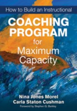 How to Build an Instructional Coaching Program for Maximum Capacity - Nina Jones Morel ; Carla Staton Cushman - 9781452202891