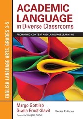 Academic Language in Diverse Classrooms: English Language Arts, Grades 3-5: Promoting Content and Language Learning