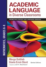 Academic Language in Diverse Classrooms: Mathematics, Grades 6-8 - Margo Gottlieb ; Gisela Ernst-Slavit - 9781452234830