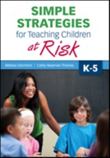 Simple Strategies for Teaching Children at Risk, K-5 - Melissa A. Stormont ; Cathy N. Thomas - 9781452268415