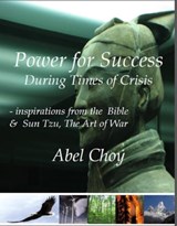 Power for Success - inspirations from the Bible & Sun Tzu, the Art of War - Abel Choy - 9781452324630