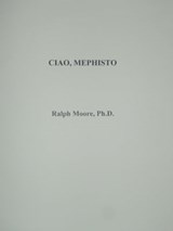 Ciao, Mephisto - Ralph Moore - 9781452334233