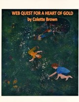 Web Quest For a Heart of Gold - Colette Brown - 9781452350547