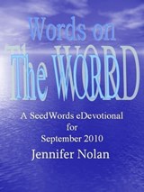 Words on the Word: A SeedWords eDevotional for September 2010 - Jennifer Nolan - 9781452378305