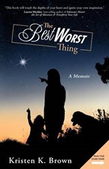 The Best Worst Thing - Kristen K Brown - 9781452533100