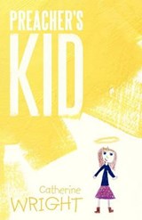 Preacher's Kid - Catherine Wright - 9781452567266