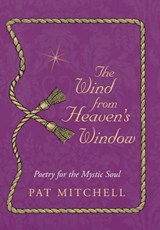 The Wind from Heaven's Window - Pat Mitchell - 9781452579337