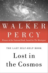 Lost in the Cosmos - Walker Percy - 9781453216347