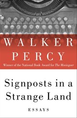 Signposts in a Strange Land - Walker Percy - 9781453216378