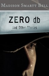 Zero db - Madison Smartt Bell - 9781453235485