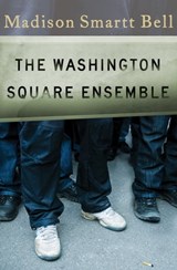 The Washington Square Ensemble - Madison Smartt Bell - 9781453235508