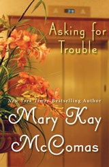 Asking for Trouble - Mary Kay McComas - 9781453286180