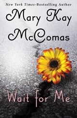 Wait for Me - Mary Kay McComas - 9781453286210
