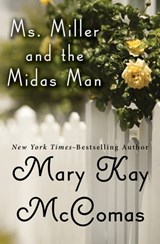 Ms. Miller and the Midas Man - Mary Kay McComas - 9781453286234