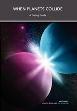 When Planets Collide - Rose And Jim Ghiglieri Jenifer Rose and Jim Ghiglieri; Jenifer Rose and Jim Ghiglieri - 9781453513477