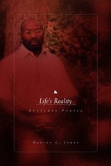 Life's Reality - Harvey C Jones - 9781453530078
