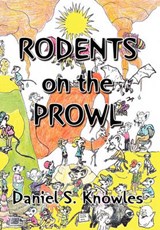 Rodents on the Prowl - Daniel S Knowles - 9781453543511