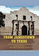 From Jamestown to Texas - Betty Smith Meischen - 9781453576373