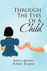 Through the Eyes of a Child - Anne Evans - 9781453591079