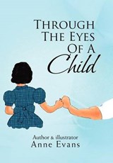 Through the Eyes of a Child - Anne Evans - 9781453591086