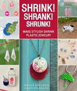 Shrink! Shrank! Shrunk! - SHELDON,  Kathy - 9781454703495